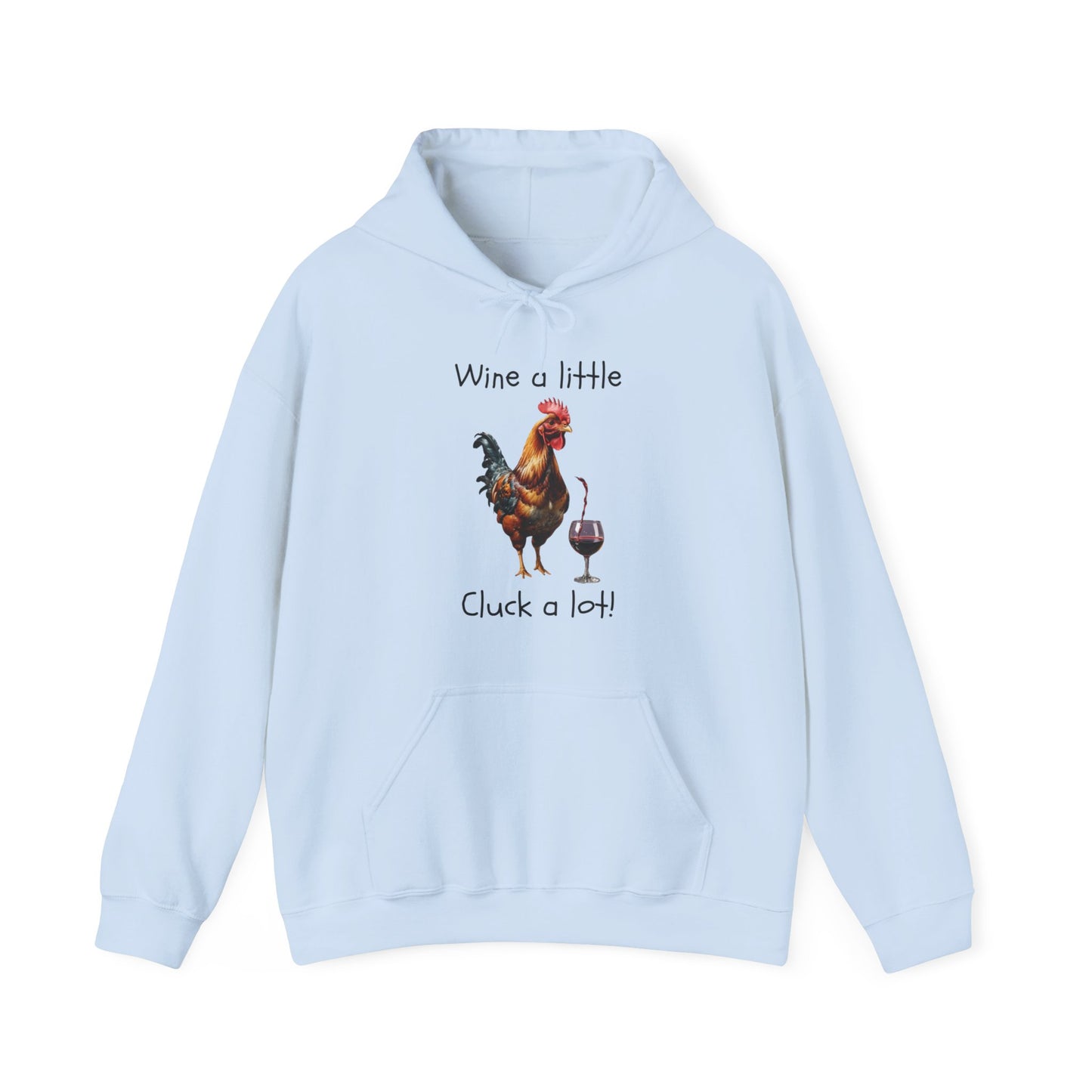 Chicken Squad: Wine a little, Cluck a lot - Unisex Heavy Blend™ Hooded Sweatshirt