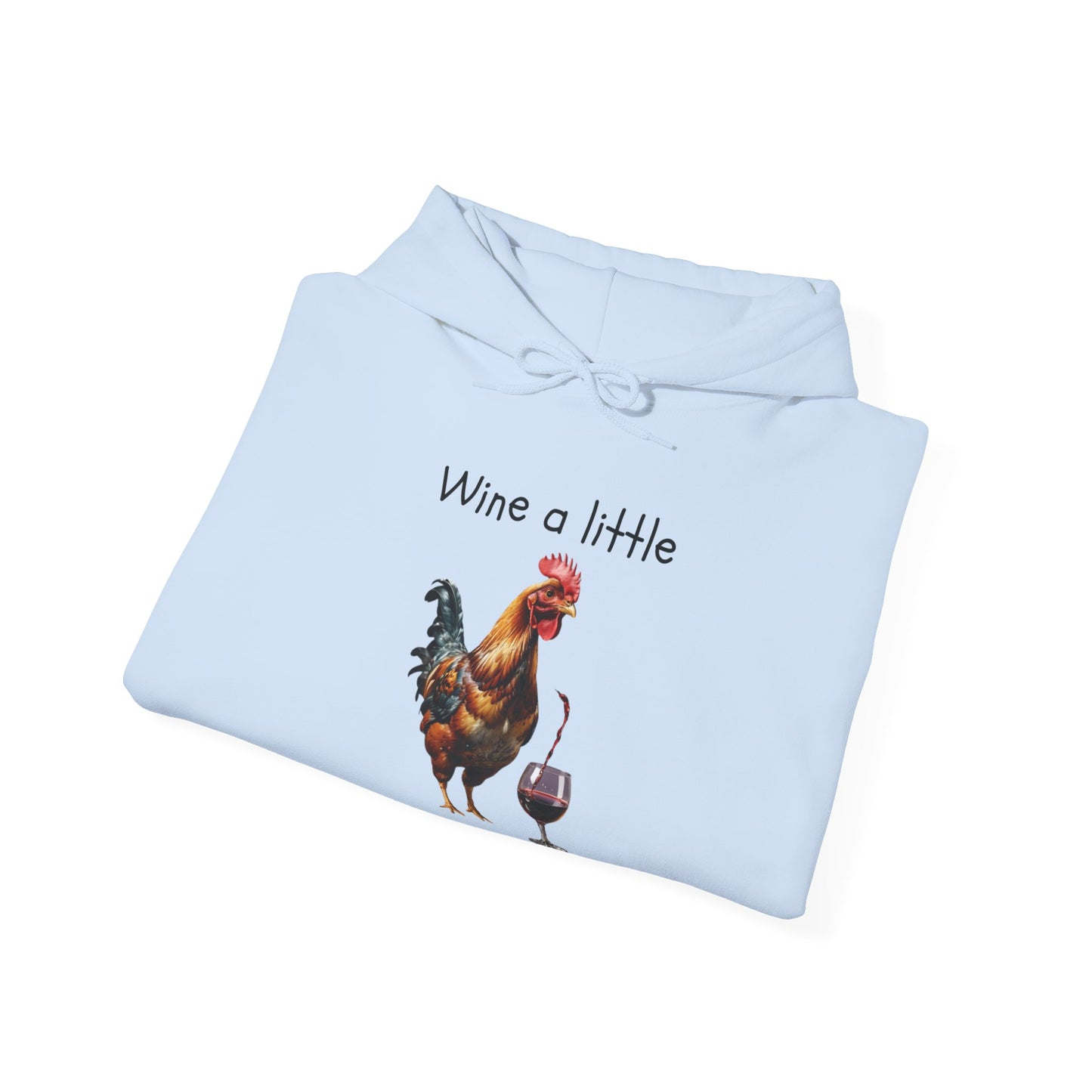 Chicken Squad: Wine a little, Cluck a lot - Unisex Heavy Blend™ Hooded Sweatshirt
