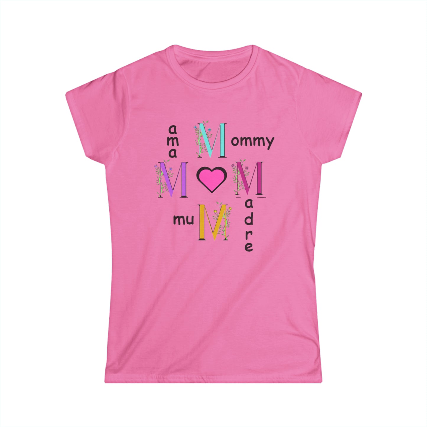 Mother’s Day: Women's Softstyle Tee